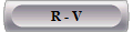 R - V